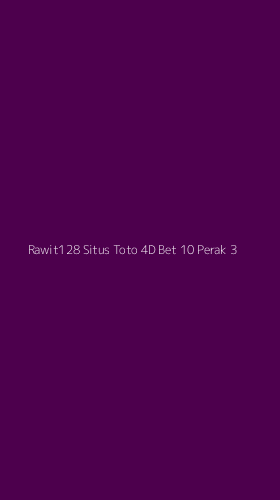 Tampilan Antarmuka Aplikasi Rawit128 Situs Toto 4d Bet 10 Perak - 3