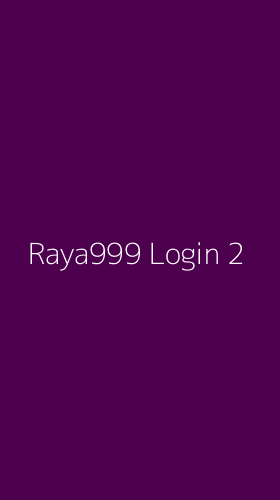 Tampilan Antarmuka Aplikasi Raya999 Login - 2