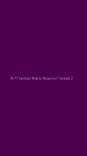 Tampilan Antarmuka Aplikasi Rc77 Aplikasi Mobile Responsif Terbaik - 2