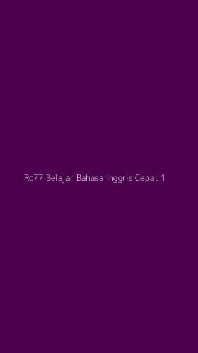 Tampilan Antarmuka Aplikasi Rc77 Belajar Bahasa Inggris Cepat - 1