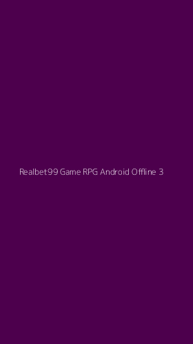 Tampilan Antarmuka Aplikasi Realbet99 Game Rpg Android Offline - 3