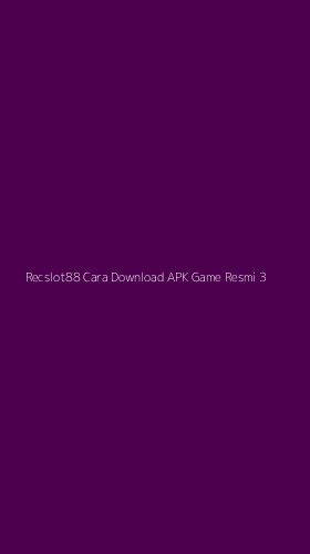 Tampilan Antarmuka Aplikasi Recslot88 Cara Download Apk Game Resmi - 3