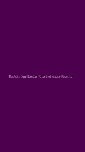 Tampilan Antarmuka Aplikasi Rectoto App Bandar Toto Slot Gacor Resmi - 2