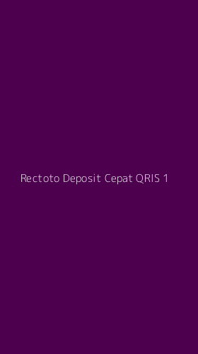 Tampilan Antarmuka Aplikasi Rectoto Deposit Cepat Qris - 1