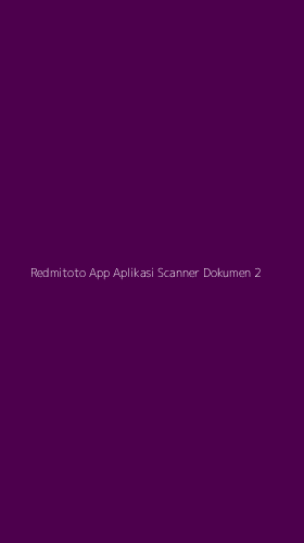 Tampilan Antarmuka Aplikasi Redmitoto App Aplikasi Scanner Dokumen - 2