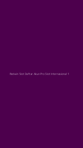 Tampilan Antarmuka Aplikasi Redwin Slot Daftar Akun Pro Slot Internasional - 1