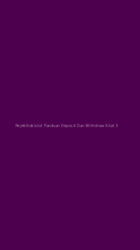 Tampilan Antarmuka Aplikasi Rejekihokislot Panduan Deposit Dan Withdraw Kilat - 3