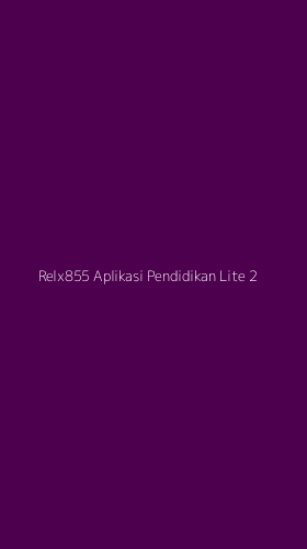 Tampilan Antarmuka Aplikasi Relx855 Aplikasi Pendidikan Lite - 2