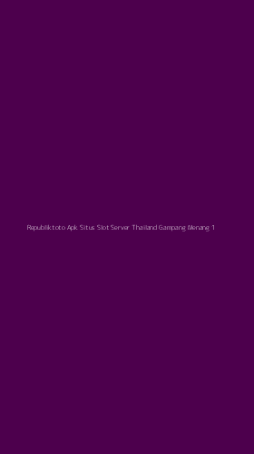 Tampilan Antarmuka Aplikasi Republiktoto Apk Situs Slot Server Thailand Gampang Menang - 1