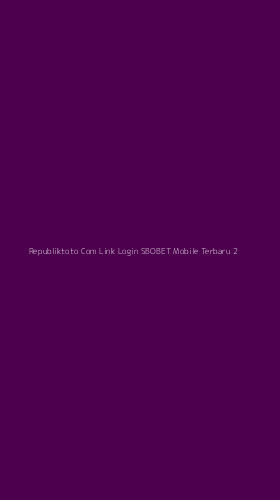 Tampilan Antarmuka Aplikasi Republiktoto Com Link Login Sbobet Mobile Terbaru - 2
