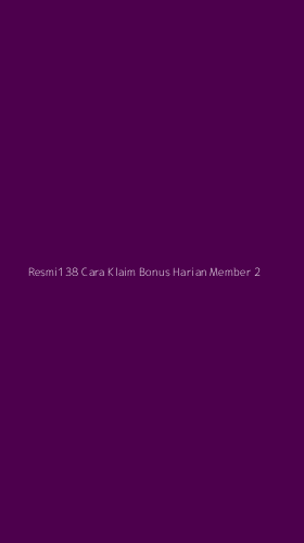 Tampilan Antarmuka Aplikasi Resmi138 Cara Klaim Bonus Harian Member - 2