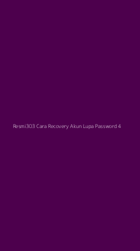 Tampilan Antarmuka Aplikasi Resmi303 Cara Recovery Akun Lupa Password - 4