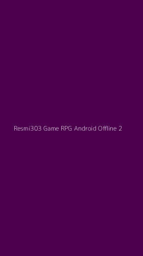 Tampilan Antarmuka Aplikasi Resmi303 Game Rpg Android Offline - 2
