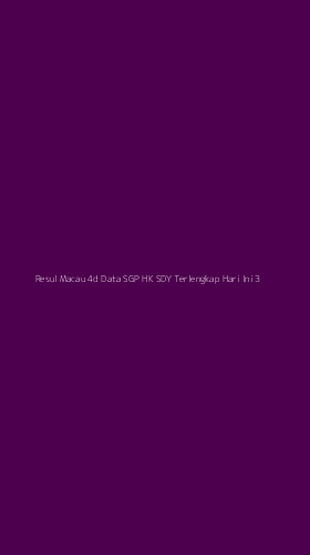 Tampilan Antarmuka Aplikasi Resul Macau 4d Data Sgp Hk Sdy Terlengkap Hari Ini - 3