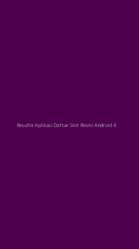 Tampilan Antarmuka Aplikasi Resulhk Aplikasi Daftar Slot Resmi Android - 4
