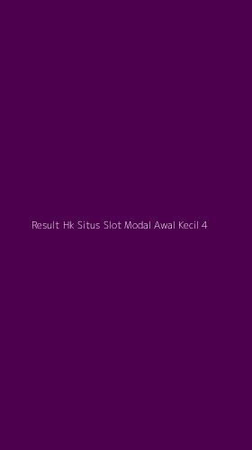 Tampilan Antarmuka Aplikasi Result Hk Situs Slot Modal Awal Kecil - 4