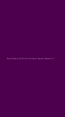Tampilan Antarmuka Aplikasi Result Macau 2026 Info Slot Gacor Maxwin Malam Ini - 1