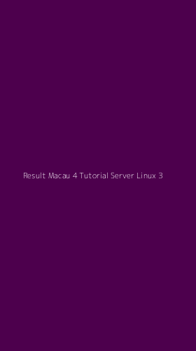 Tampilan Antarmuka Aplikasi Result Macau 4 Tutorial Server Linux - 3