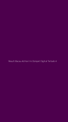 Tampilan Antarmuka Aplikasi Result Macau 4d Hari Ini Dompet Digital Terbaik - 4