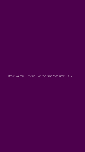 Tampilan Antarmuka Aplikasi Result Macau 5 D Situs Slot Bonus New Member 100 - 2