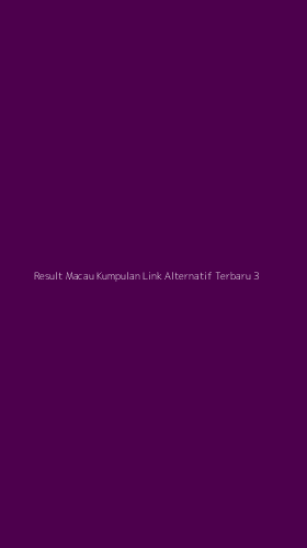 Tampilan Antarmuka Aplikasi Result Macau Kumpulan Link Alternatif Terbaru - 3
