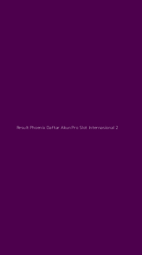 Tampilan Antarmuka Aplikasi Result Phoenix Daftar Akun Pro Slot Internasional - 2