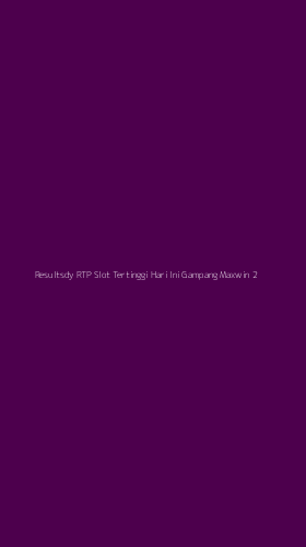 Tampilan Antarmuka Aplikasi Resultsdy Rtp Slot Tertinggi Hari Ini Gampang Maxwin - 2