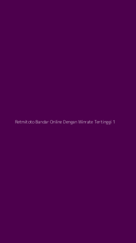 Tampilan Antarmuka Aplikasi Retmitoto Bandar Online Dengan Winrate Tertinggi - 1