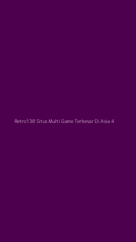 Tampilan Antarmuka Aplikasi Retro138 Situs Multi Game Terbesar Di Asia - 4