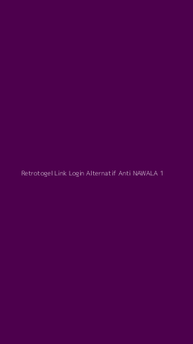 Tampilan Antarmuka Aplikasi Retrotogel Link Login Alternatif Anti Nawala - 1