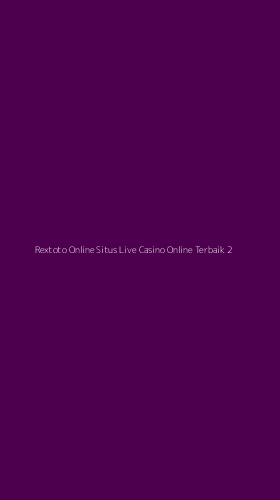 Tampilan Antarmuka Aplikasi Rextoto Online Situs Live Casino Online Terbaik - 2