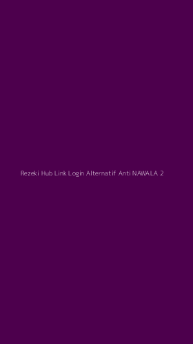 Tampilan Antarmuka Aplikasi Rezeki Hub Link Login Alternatif Anti Nawala - 2