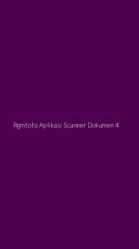 Tampilan Antarmuka Aplikasi Rgmtoto Aplikasi Scanner Dokumen - 4