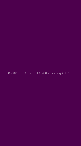 Tampilan Antarmuka Aplikasi Rgo365 Link Alternatif Alat Pengembang Web - 2