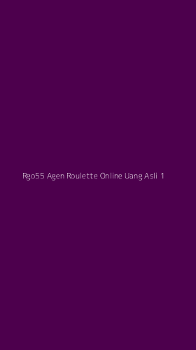 Tampilan Antarmuka Aplikasi Rgo55 Agen Roulette Online Uang Asli - 1
