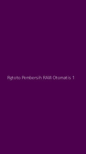 Tampilan Antarmuka Aplikasi Rgtoto Pembersih Ram Otomatis - 1