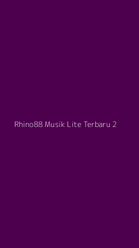 Tampilan Antarmuka Aplikasi Rhino88 Musik Lite Terbaru - 2