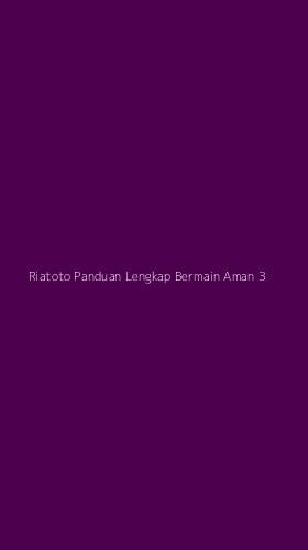 Tampilan Antarmuka Aplikasi Riatoto Panduan Lengkap Bermain Aman - 3