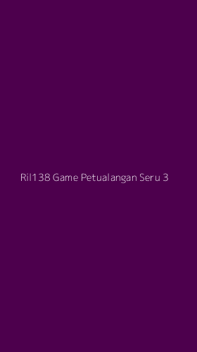 Tampilan Antarmuka Aplikasi Ril138 Game Petualangan Seru - 3