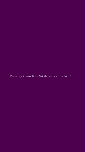 Tampilan Antarmuka Aplikasi Rindutogel Com Aplikasi Mobile Responsif Terbaik - 4