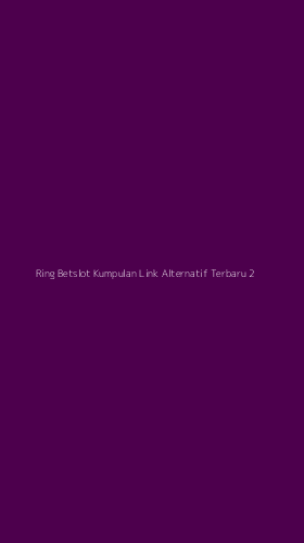 Tampilan Antarmuka Aplikasi Ring Betslot Kumpulan Link Alternatif Terbaru - 2