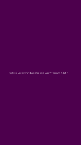 Tampilan Antarmuka Aplikasi Riptoto Online Panduan Deposit Dan Withdraw Kilat - 4