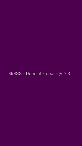 Tampilan Antarmuka Aplikasi Rk888 - Deposit Cepat QRIS - 3