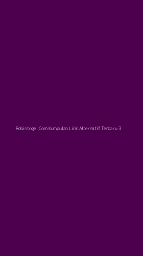 Tampilan Antarmuka Aplikasi Robintogel Com Kumpulan Link Alternatif Terbaru - 3