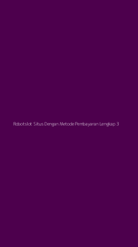 Tampilan Antarmuka Aplikasi Robotslot Situs Dengan Metode Pembayaran Lengkap - 3