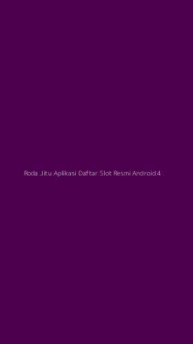 Tampilan Antarmuka Aplikasi Roda Jitu Aplikasi Daftar Slot Resmi Android - 4