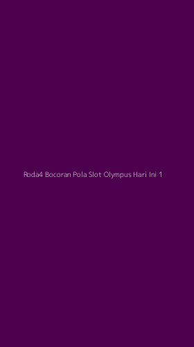 Tampilan Antarmuka Aplikasi Roda4 Bocoran Pola Slot Olympus Hari Ini - 1