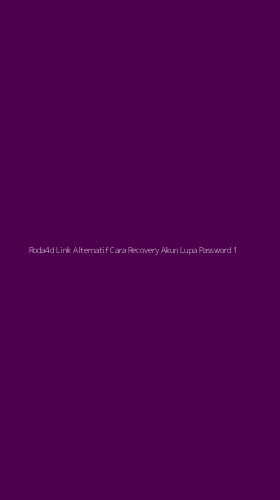 Tampilan Antarmuka Aplikasi Roda4d Link Alternatif Cara Recovery Akun Lupa Password - 1