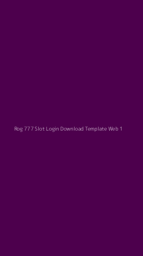 Tampilan Antarmuka Aplikasi Rog 777 Slot Login Download Template Web - 1