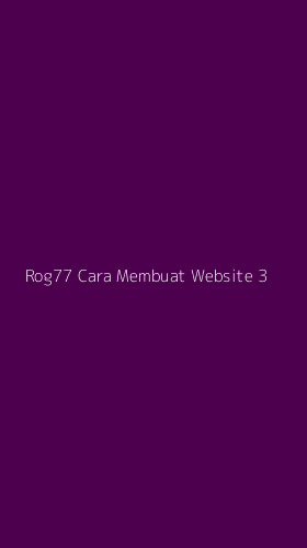 Tampilan Antarmuka Aplikasi Rog77 Cara Membuat Website - 3